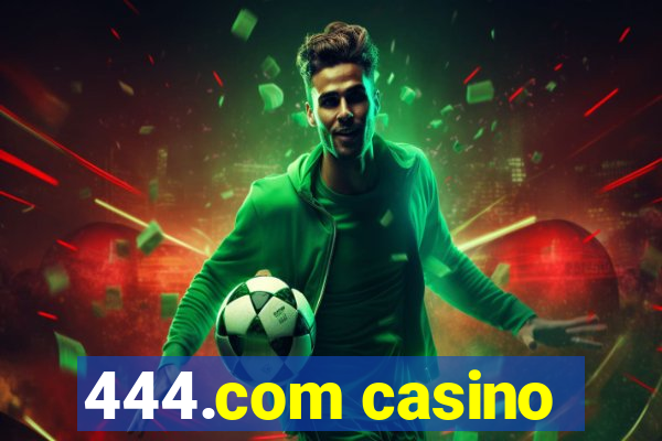 444.com casino